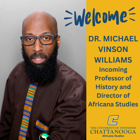 Dr. Michael Vinson Williams Incoming Professor of History and Director of Africana Studies